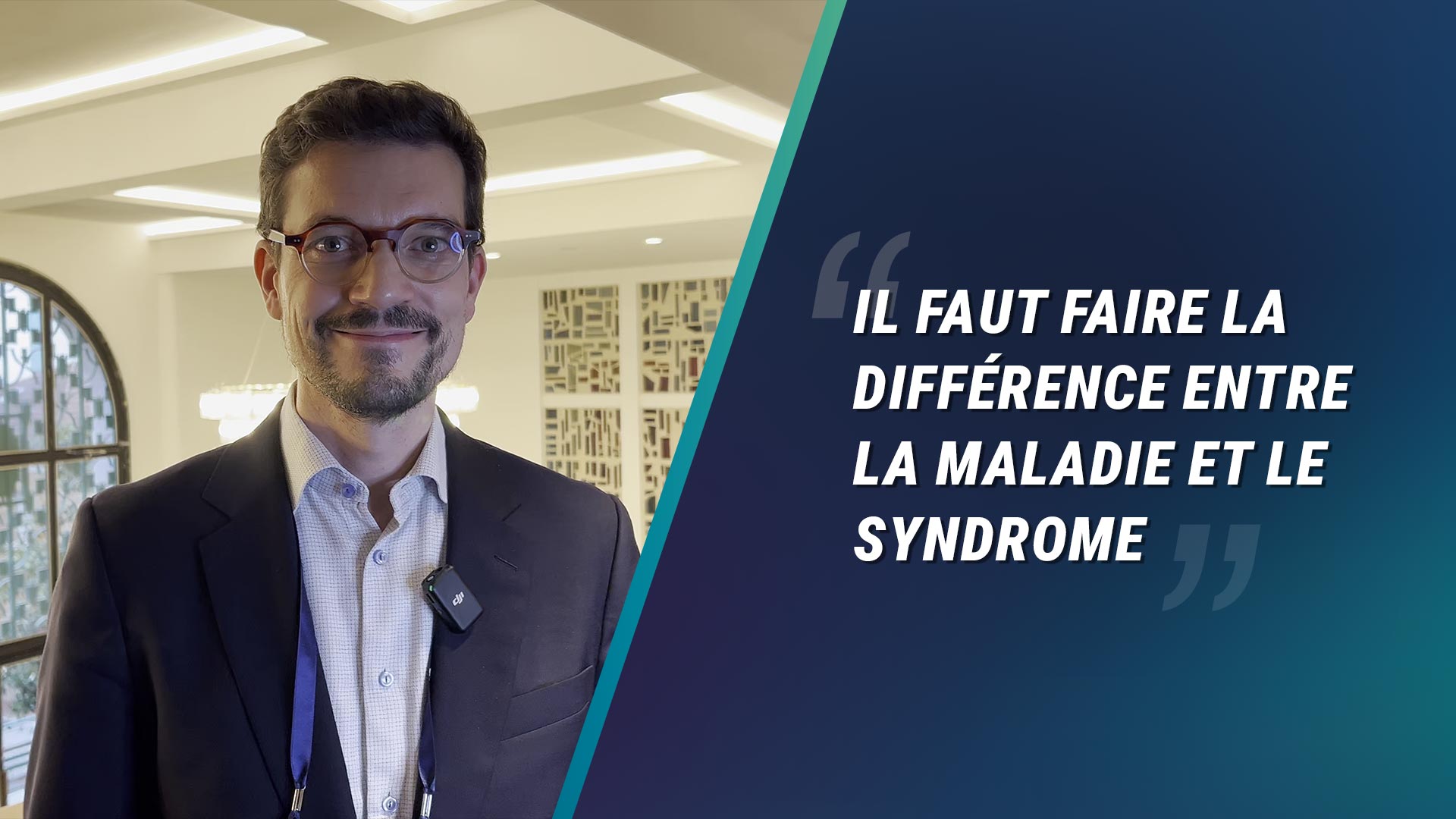 Il faut faire la différence entre la maladie et le syndrome